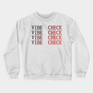 VIBE CHECK! Version 1 Crewneck Sweatshirt